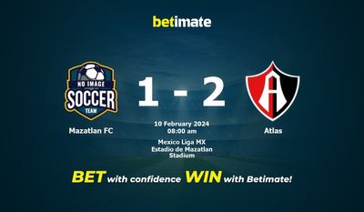 Dự đoán Mazatlan FC vs Atlas, Tỷ lệ & Mẹo cá cược 10/02/2024