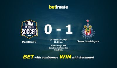 Soi kèo Mazatlan FC vs Chivas Guadalajara, tỷ lệ và tip cá cược 17/02/2024