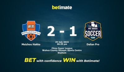 Dự đoán Meizhou Hakka vs Dalian Pro ngày 29/07/2023