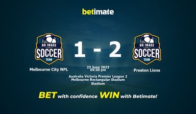 Soi kèo dự đoán Melbourne City NPL vs Preston Lions ngày 23/06/2023