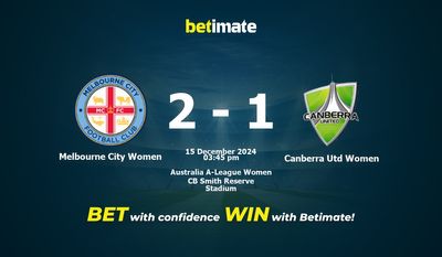 Dự đoán, Tỷ lệ cược & Mẹo cá cược Melbourne City Women vs Canberra Utd Women 15/12/2024