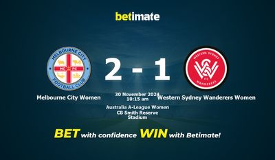 Dự đoán, Tỷ lệ cược & Mẹo cá cược Melbourne City Women vs Western Sydney Wanderers Women 30/11/2024