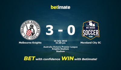 Soi kèo dự đoán Melbourne Knights vs Moreland City SC ngày 16/07/2023