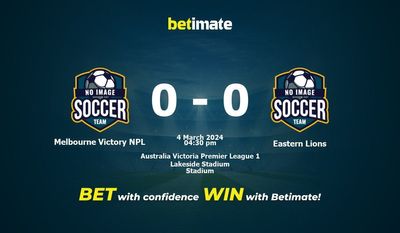 Dự đoán, tỷ lệ và mẹo cá cược Melbourne Victory NPL vs Eastern Lions 04/03/2024
