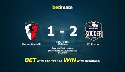 Soi kèo Merani Martvili vs FC Rustavi, tỷ lệ và tip cá cược 02/05/2025