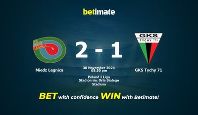 Dự đoán Miedz Legnica vs GKS Tychy 71, Tỷ lệ cược & Mẹo cá cược 30/11/2024