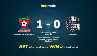 Soi kèo Mineros de Zacatecas vs Cancun FC, tỷ lệ và tip cá cược 21/02/2024