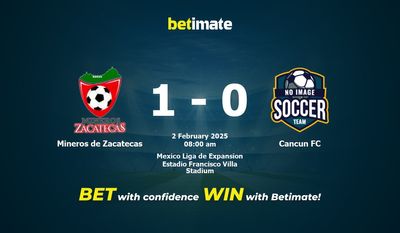 Soi kèo Mineros de Zacatecas vs Cancun FC, tỷ lệ và tip cá cược 02/02/2025