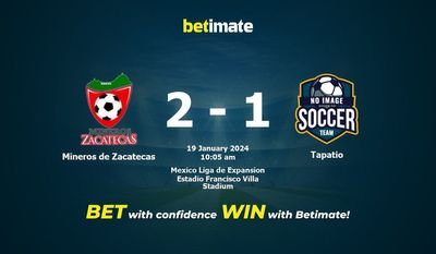 Dự đoán Mineros de Zacatecas vs Tapatio, tỷ lệ cá cược 19/01/2024