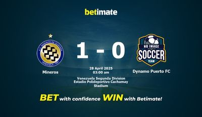 Dự đoán Mineros vs Dynamo Puerto FC, Tỷ lệ cược & Mẹo cá cược 27/04/2025