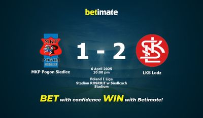 Dự đoán MKP Pogon Siedlce vs LKS Lodz, tỷ lệ và tip cá cược 06/04/2025