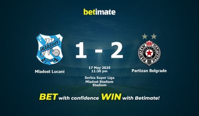 Dự đoán Mladost Lucani vs Partizan Belgrade, Tỷ lệ & Mẹo cá cược 17/05/2025