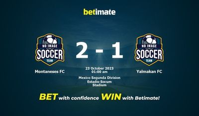 Dự đoán Montaneses FC vs Yalmakan FC, tỷ lệ và tip cá cược 22/10/2023