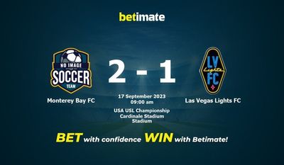 Dự đoán Monterey Bay FC vs Las Vegas Lights FC, tỷ lệ cá cược 17/09/2023