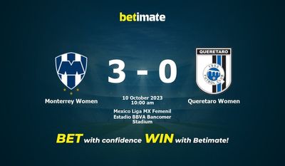 Dự đoán, tỷ lệ và mẹo cá cược Monterrey Women vs Queretaro Women 10/10/2023