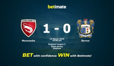 Dự đoán Morecambe vs Barrow, Tỷ lệ cược & Mẹo cá cược 03/15/2025
