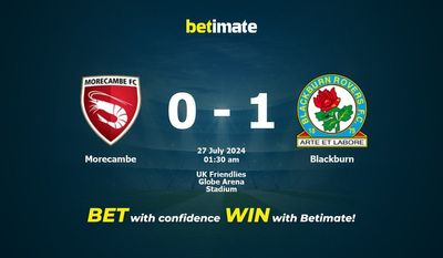 Dự đoán Morecambe vs Blackburn, Tỷ lệ & Mẹo cá cược 26/07/2024