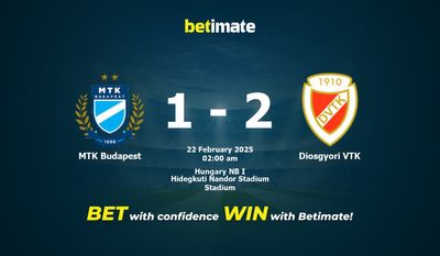 Dự đoán MTK Budapest vs Diosgyori VTK, tỷ lệ và mẹo cá cược 21/02/2025