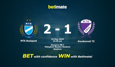 Dự đoán MTK Budapest vs Kecskemeti TE, tỷ lệ cá cược 10/05/2025