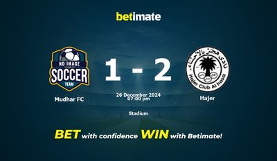 Dự đoán Mudhar FC vs Hajer, Tỷ lệ & Mẹo cá cược 26/12/2024
