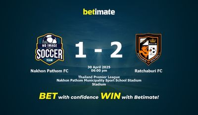 Dự đoán, tỷ lệ cược và mẹo cá cược Nakhon Pathom FC vs Ratchaburi FC 30/04/2025