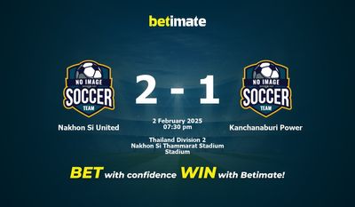 Dự đoán, Tỷ lệ cược và Mẹo cá cược Nakhon Si United vs Kanchanaburi Power 02/02/2025