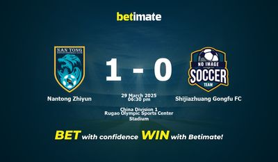 Dự đoán Nantong Zhiyun vs Shijiazhuang Gongfu FC, tỷ lệ và tip cá cược 29/03/2025