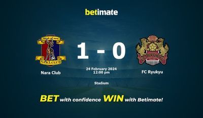 Soi kèo Nara Club vs FC Ryukyu, tỷ lệ và tip cá cược 24/02/2024