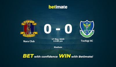 Dự đoán, Tỷ lệ cược & Mẹo cá cược Nara Club vs Tochigi SC 05/17/2025