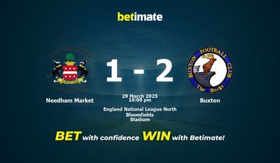 Dự đoán Needham Market vs Buxton, Tỷ lệ cược & Mẹo cá cược 29/03/2025