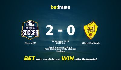 Dự đoán Neom SC vs Ohod Madinah, Tỷ lệ cược & Mẹo cá cược 28/10/2024