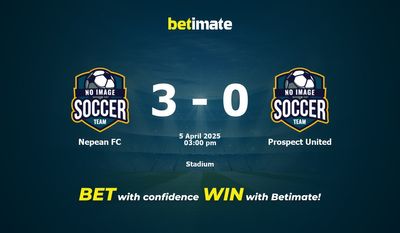 Dự đoán, Tỷ lệ cược & Mẹo cá cược Nepean FC vs Prospect United 04/05/2025
