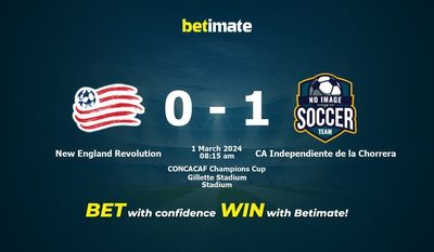 Dự đoán New England Revolution vs CA Independiente de la Chorrera, tỷ lệ và mẹo cá cược 01/03/2024