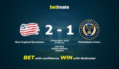 Dự đoán New England Revolution vs Philadelphia Union, Tỷ lệ & Mẹo cá cược 09/11/2023