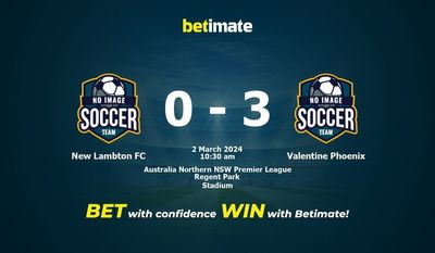 Dự đoán mới Lambton FC vs Valentine Phoenix, tỷ lệ cá cược 02/03/2024