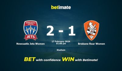 Dự đoán, tỷ lệ và mẹo cá cược Newcastle Jets Women vs Brisbane Roar Women 17/02/2024