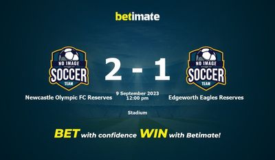 Dự đoán đội dự bị Newcastle Olympic FC vs đội dự bị Edgeworth Eagles, tỷ lệ và mẹo cá cược 09/09/2023