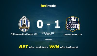 Dự đoán NK Lokomotiva Zagreb U19 vs Dinamo Minsk U19, tỷ lệ và tip cá cược 23/10/2024