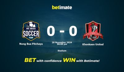 Dự đoán Nong Bua Pitchaya vs Khonkaen United, Tỷ lệ cược & Mẹo cá cược 20/11/2024