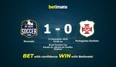 Dự đoán Noroeste vs Portuguesa Santista, tỷ lệ & tip cá cược 10/09/2023