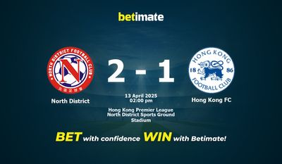 Dự đoán, tỷ lệ cược và mẹo cá cược North District vs Hong Kong FC 04/13/2025