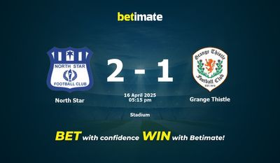 Dự đoán North Star vs Grange Thistle, Tỷ lệ cược & Mẹo cá cược 16/04/2025