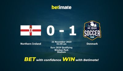 Soi kèo Bắc Ireland vs Đan Mạch, tỷ lệ và tip cá cược 20/11/2023