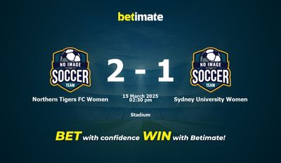 Dự đoán, tỷ lệ cược và mẹo cá cược Northern Tigers FC Women vs Sydney University Women 03/15/2025