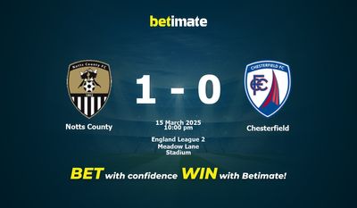 Dự đoán Notts County vs Chesterfield, Tỷ lệ cược & Mẹo cá cược 03/15/2025
