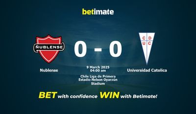 Dự đoán, Tỷ lệ cược & Mẹo cá cược Nublense vs Universidad Catolica 03/08/2025