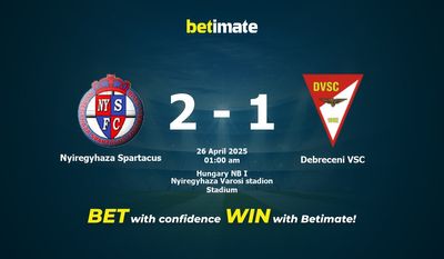 Soi kèo Nyiregyhaza Spartacus vs Debreceni VSC, tỷ lệ và tip cá cược 25/04/2025