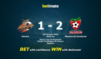 Soi kèo Oaxaca vs Mineros de Zacatecas, tỷ lệ và tip cá cược 29/02/2024