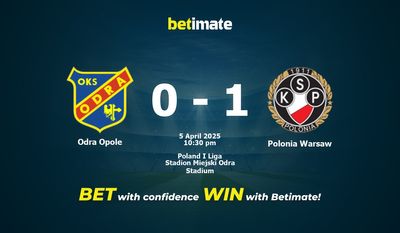 Dự đoán Odra Opole vs Polonia Warsaw, Tỷ lệ cược & Mẹo cá cược 04/05/2025