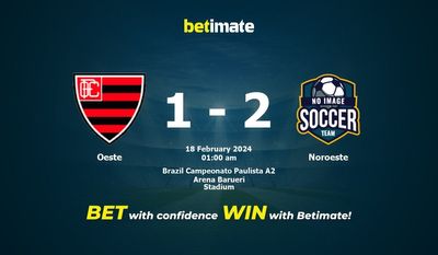 Soi kèo Oeste vs Noroeste, Tỷ lệ & Mẹo cá cược 17/02/2024